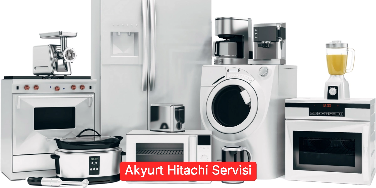 Akyurt Hitachi Servisi
