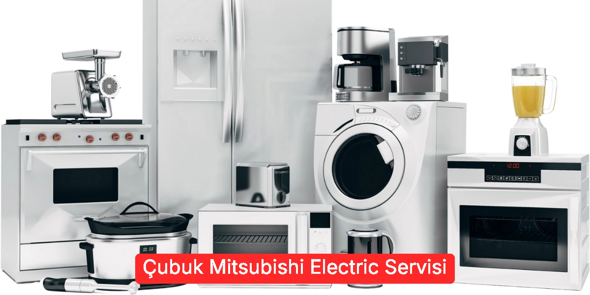Çubuk Mitsubishi Electric Servisi